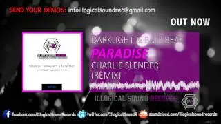 Paradise - Darklight & Batz Beat. Charlie Slender (Remix)