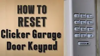Как сбросить настройки клавиатуры Clicker для гаражных ворот