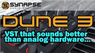 DUNE 3 от Synapse-Audio: реалистичный аналоговый синтез с помощью программного обеспечения!!