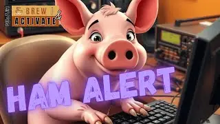 Brew and Activate: Listen up POTA Nerds, Were getting our Ham Alert On!