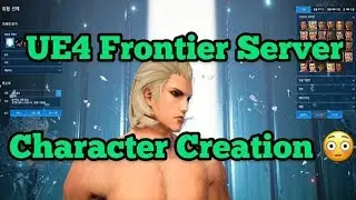 Blade and Soul - UE4 Frontier Server Character Creation!