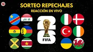 SORTEO REPECHAJES | REACCI&Oacute;N EN VIVO | MUNDIAL 2026