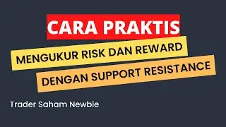 Support Resist Untuk Menentukan Risk dan Reward dalam Trading Saham