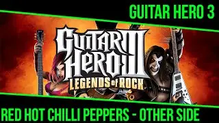 Guitar Hero 3 - Red Hot Chili Peppers - Other side 100% Expert (Dualshock)