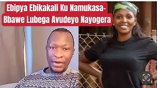 Ebipya Ebikakali Ku Namukasa Jane – Bbawe Lubega Avudeyo Nayogera