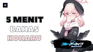 GUIDE STUDENTS KOHARU DALAM 5 MENIT || BLUE ARCHIVE INDONESIA