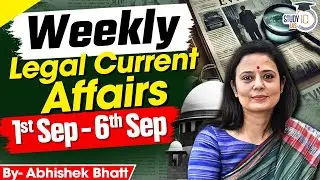 Weekly Legal Current Affairs | By Abhishek Bhatt