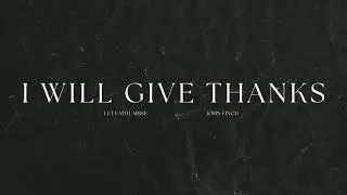 John Finch - I Will Give Thanks (Official Audio)