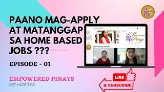 Paano Mag-apply at Matanggap | Home Based Jobs | Empowered Pinays