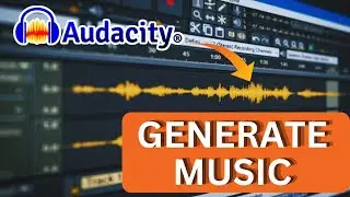 How to Generate Music in Audacity 2025?