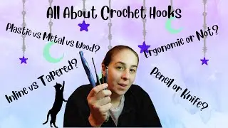 All About Crochet Hooks