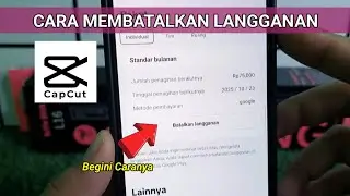 Cara Membatalkan Langganan CapCut Standar,Pro,Tim