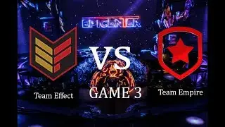 Effect vs Gambit RU #3 bo3 EPICENTER XL CIS Playoff 28.02.2018