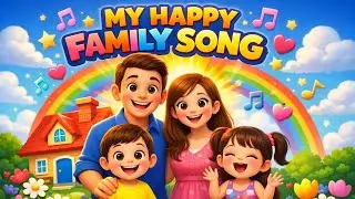 My Happy Family Song 👨&zwj;👩&zwj;👧&zwj;👦 | Fun Kids Family Song | 3D Animation for Children ||YTPEOM||