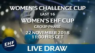 Women's Challenge Cup Last 16 & Women's EHF Cup Group Phase Draw