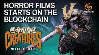 250 UNIQUE CREATURES, FUTURE OF HORROR FILMS STARTS ON BLOCKCHAIN | HORROR MOVIES BASED ON NFTS!