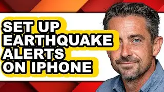 How to Set Up Earthquake Alerts on Iphone - Full Guide