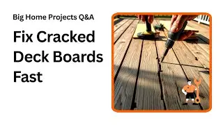 Stop Deck Boards Cracking Fast Easy Fixes You Need