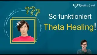 Theta Healing Erklärung
