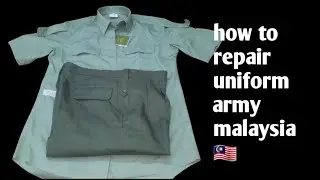 how to repair uniform army malaysia 🇲🇾