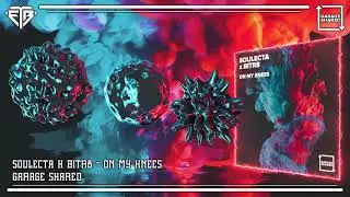Soulecta X Bitr8 - On My Knees