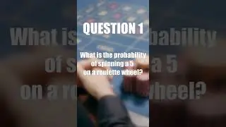 Probability Examples Using A Roulette Wheel (Question 1)