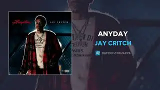 Jay Critch - Anyday (AUDIO)