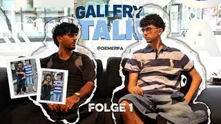 Gallery Talk Folge 1 - Von Nichts zum Influencer - feat. @OEMERPA 