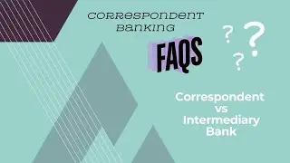 Correspondent Bank vs Intermediary Bank: What's the Difference?