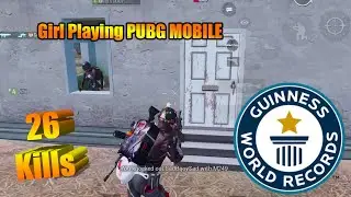 Indian Girl Random Squad World Record | 26 Kills | PUBG Mobile