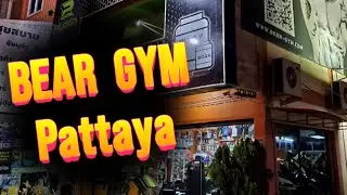 Pattaya fitness.Bear Gym