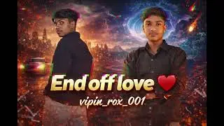 #End of love ❤️New song #vipin_rox_001 not copy 