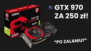 GTX 970 za 250 ZŁOTYCH - TANIA KARTA GRAFICZNA 2022