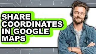 How to Share Coordinates in Google Maps (updated)