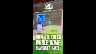 How to check whole home humidifier panel and set to 