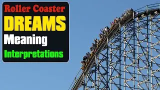 What Dream About Roller Coaster Means? - Control your life!