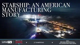 Starship: история американского производства с Бруксом Менденхоллом | Bring It Home