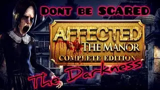 Dont be SCARED - The Darkness - Affected the Manor on PSVR