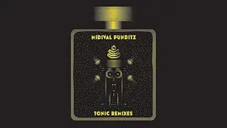 Midival Punditz - Tonic (Nucleya Remix - Official Audio)