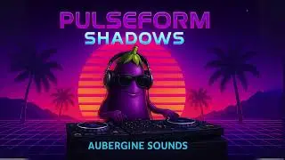Aubergine Sounds - Pulseform Shadows