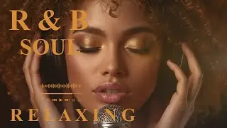【R&B Soul】 Golden Soul Therapy &ndash; Pure Emotional Vocals for Inner Peace 2 Hours  SoulFlow R&B