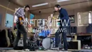 Night Windows - Interview [OFFICIAL MUSIC VIDEO]