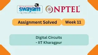 Digital Circuits Week 11 | NPTEL ANSWERS 2025 | My Swayam | #nptel2025 #myswayam #nptel