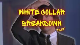 White Collar: The Pilot Deep Dive
