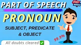 Subject, Predicate & Object   Pronoun
