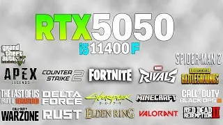 RTX 5050 + i5 11400F - Test in 18 Games