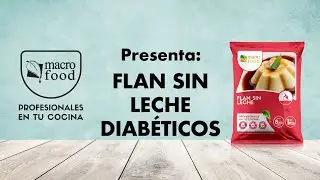 Video Preparaci&oacute;n Flan sin Leche Diab&eacute;ticos Macro Food