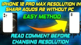 How to Change resolution of Sharp Aquos R2 into Iphone 12 Pro Max| All Devices Universal Method