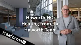 Haworth HQ: Hearing from the Haworth Team