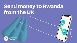 How to send money to Rwanda from the UK | Lemonade Finance